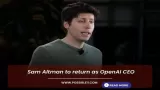 Sam Altman to return