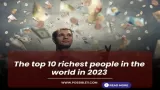 Top 10 richest people