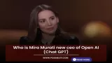 Who is Mira Murati