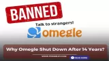 Why Omegle Shut Down