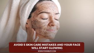 Avoid 5 skin care mistakes and your face will start glowing