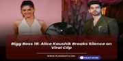 Bigg Boss 18: Alice