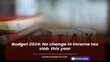 Budget 2024: No change
