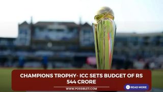 Champions Trophy- ICC sets budget of Rs 544 crore