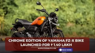 Chrome edition of Yamaha FZ-X bike launched for 1.40 lakh
