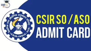 CSIR SO and ASO Admit Card 2024 Released
