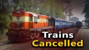 Indian Railways Cancelled Trains:
