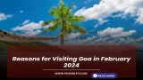 Reasons for Visiting Goa