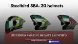 Steelbird amazing helmet launched