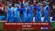 Team India Squad Update
