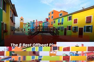 The 8 Best Offbeat Places To Visit In India