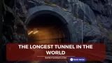 The Longest Tunnel in