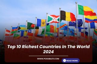 Top 10 Richest Countries In The World 2024