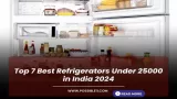 Top 7 Best Refrigerators