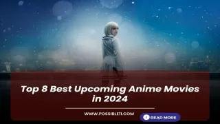 Top 8 Best Upcoming Anime Movies in 2024