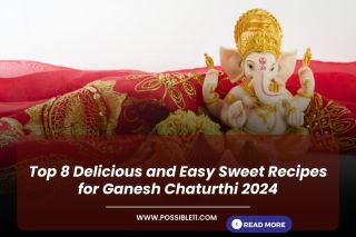 Top 8 Delicious and Easy Sweet Recipes for Ganesh Chaturthi 2024