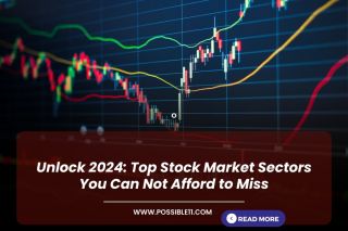 Unlock 2024: Top Stock Market Sectors You Can Not Afford to Miss