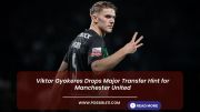 Viktor Gyokeres Drops Major
