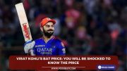 Virat Kohlis bat price:
