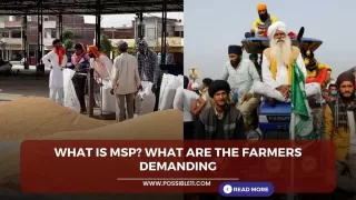 What is MSP? What are the farmers demanding regarding MSP Minimum Support Price?