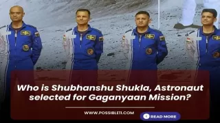 Who is Shubhanshu Shukla, Astronaut selected for Gaganyaan Mission?