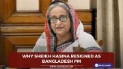 Why Sheikh Hasina Resigned