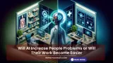 Will AI Increase People