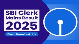 SBI Clerk Mains Result 2025: Direct Link and How to Check
