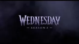 Wednesday Season 2 Teaser: New Cast and Release Dates