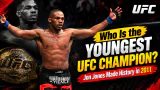 Youngest UFC Champion: Jon