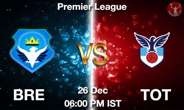 BRE vs TOT - 2022-12-26 Picture