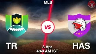 TR vs HAS Baseball Match Previews