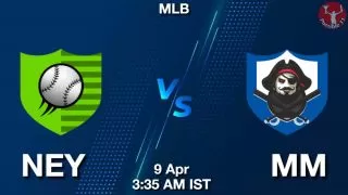 NEY vs MM Baseball Match Previews