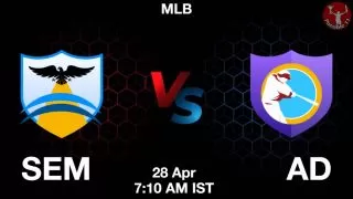 SEM vs AD Baseball Match Previews