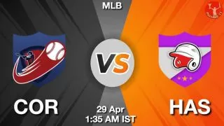 COR vs HAS Baseball Match Previews
