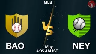 BAO vs NEY Baseball Match Previews