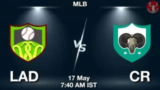 LAD vs CR Baseball Match Previews