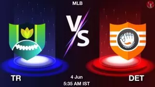 TR vs DET Baseball Match Previews