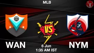 WAN vs NYM Baseball Match Previews