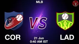 COR vs LAD Baseball Match Previews