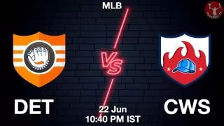 DET vs CWS Baseball Match Previews
