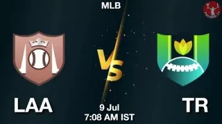 LAA vs TR Baseball Match Previews