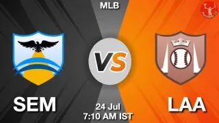 SEM vs LAA Baseball Match Previews