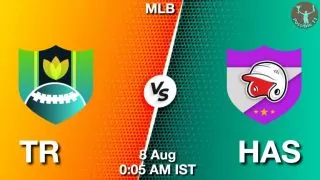 TR vs HAS Baseball Match Previews