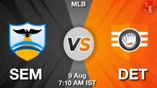 SEM vs DET Baseball Match Previews