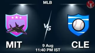 MIT vs CLE Baseball Match Previews