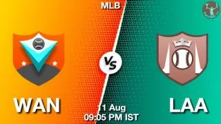 WAN vs LAA Baseball Match Previews