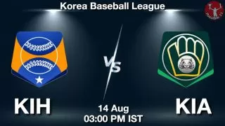 KIH vs KIA Baseball Match Previews