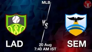 LAD vs SEM Baseball Match Previews