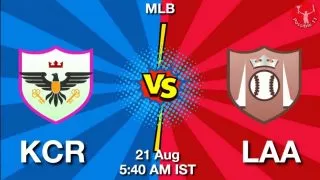 KCR vs LAA Baseball Match Previews